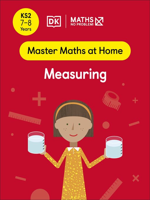 Title details for Maths — No Problem! Measuring, Ages 7-8 (Key Stage 2) by Maths — No Problem! - Available